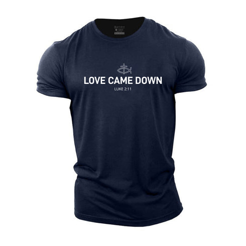 Men's Love Came Down Cotton T-Shirt